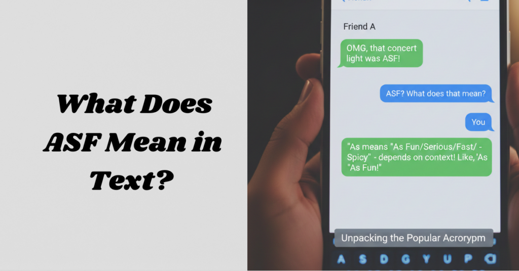 What Does ASF Mean in Text? Unpacking the Popular Acronym