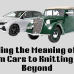 Unveiling the Meaning of Opel: From Cars to Knitting and Beyond