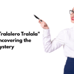 What Does "Tralalero Tralala" Mean? Uncovering the Mystery