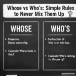 Whose vs Who’s: Simple Rules to Never Mix Them Up