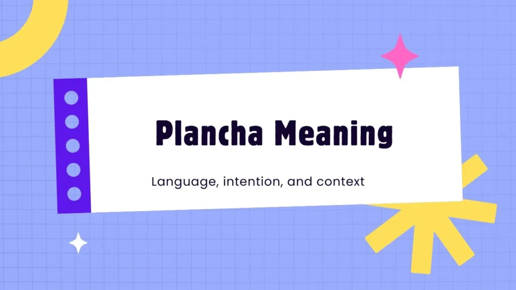 Plancha Meaning Explained: Origins, Uses, and Cultural Context