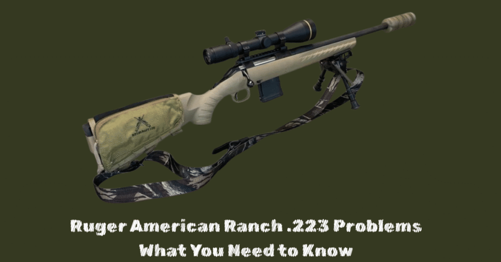 Ruger American Ranch .223 Problems: What You Need to Know