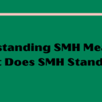Understanding SMH Meaning: What Does SMH Stand For?