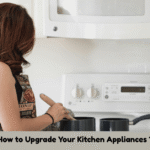 How to Upgrade Your Kitchen Appliances Without Wasting Money